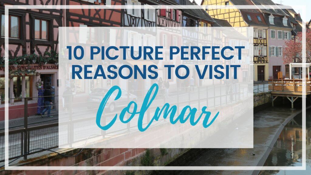 Discover 10 picture perfect reasons to visit Colmar, France. And for more travel tips and wanderlust inspiration follow The Scenic Suitcase on Pinterest!
