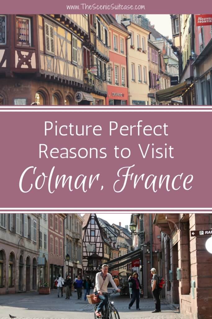 Discover 10 picture perfect reasons to visit Colmar, France. And for more travel tips and wanderlust inspiration follow The Scenic Suitcase on Pinterest!