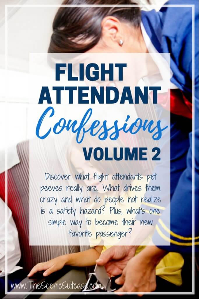Find out the biggest flight attendant pet peeves in this volume of Flight Attendant Confessions. The bag, the ugly, and the unbelievable. For more travel tips and wanderlust inspiration follow The Scenic Suitcase on Pinterest!