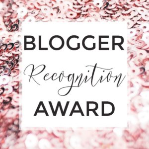 BLOGGER AWARD RECOGNITIONS