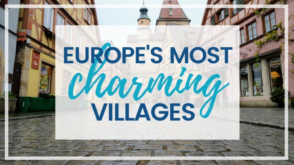 Discover 5 of Europe's most charming villages! And for more travel tips and wanderlust inspiration, follow The Scenic Suitcase on Pinterest!