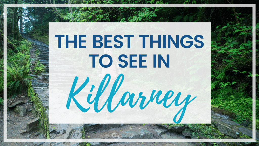 As one of the most naturally beautiful places in Ireland, there are countless things to see in Killarney. Find out what you shouldn't miss on your visit! #Killarney