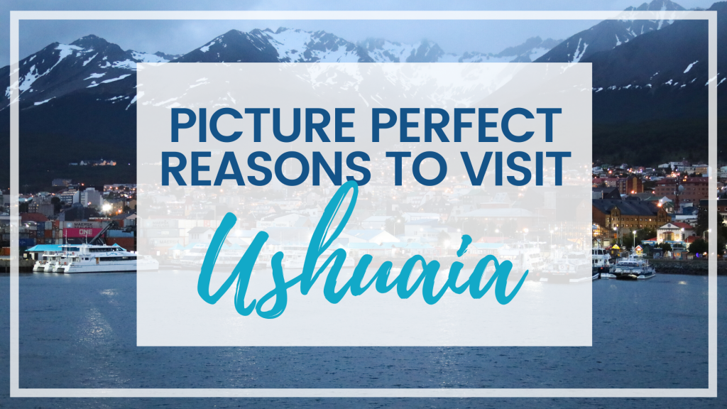 Discover picture perfect reasons to visit Ushuaia, Argentina. From stunning sights to must-see attractions, here's what you shouldn't miss! #ushuaia