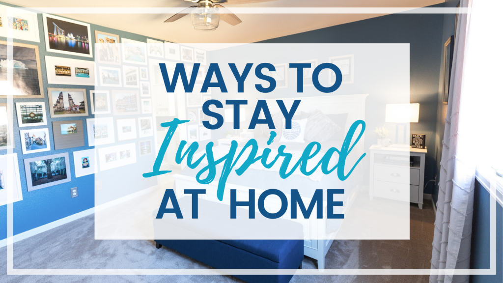 Find countless ways to stay inspired as a traveler when you're at home with these brilliant tips!