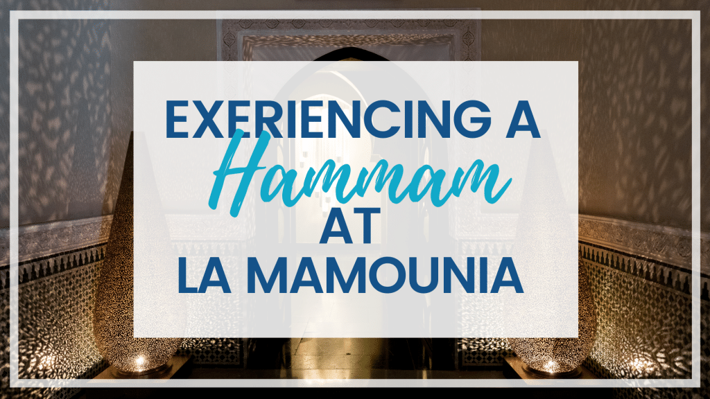 Find out what it's really like to get a hammam at La Mamounia in Marrakesh. From what a hammam is to why you should abandon discomfort and get one!