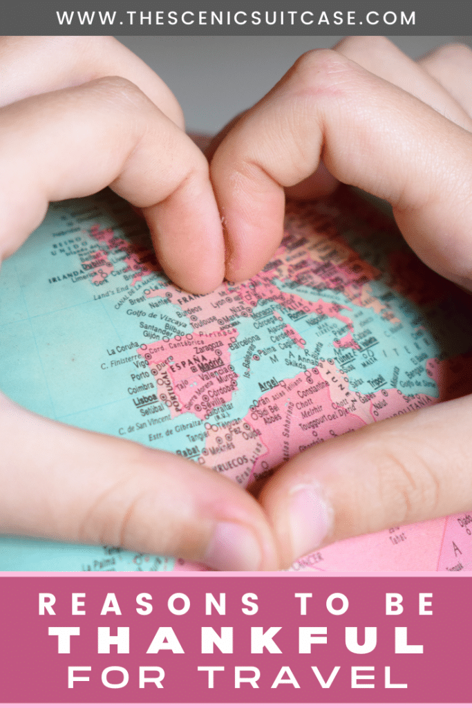 There are countless reasons to be thankful for travel. But, these five reasons are by far the most impactful. Discover what they are!