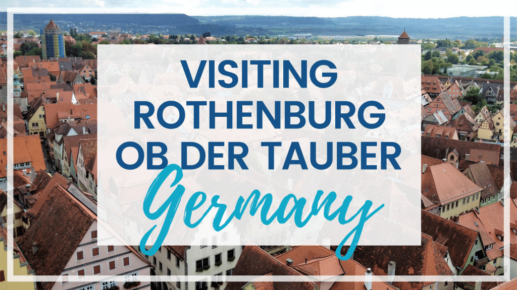 Discover why Rothenburg ob der Tauber in Germany is a must for your fairytale bucket list (and what you can't miss while you're there!)