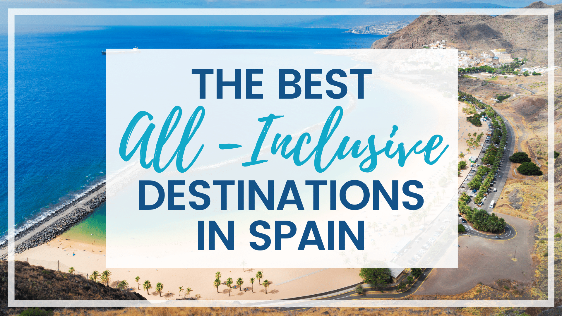 Discover five of the top Spanish destinations for an all-inclusive vacation you won't soon forget. Plus, what to see while you're there!